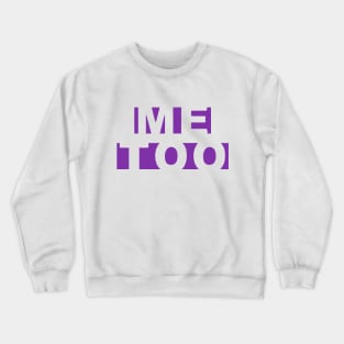 ME TOO 31 Crewneck Sweatshirt